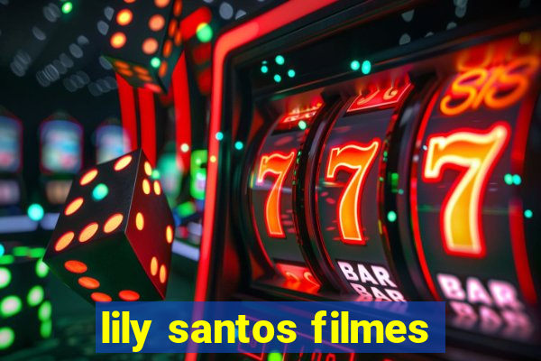 lily santos filmes